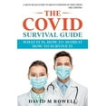 thumbnail image 1 of The Covid Survival Guide: What the Virus Is, How to Avoid It, How to Survive It, (Paperback), 1 of 1