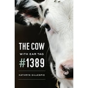 The Cow with Ear Tag #1389 (Paperback)