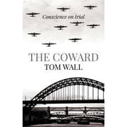The Coward : Conscience On Trial (Paperback)
