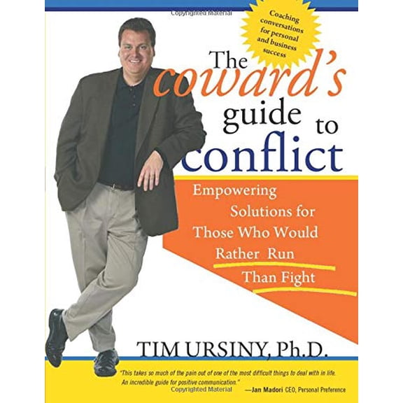Pre-Owned The Coward's Guide to Conflict: Empowering Solutions for Those Who Would Rather Run Than Fight (Paperback) 1402200552 9781402200557