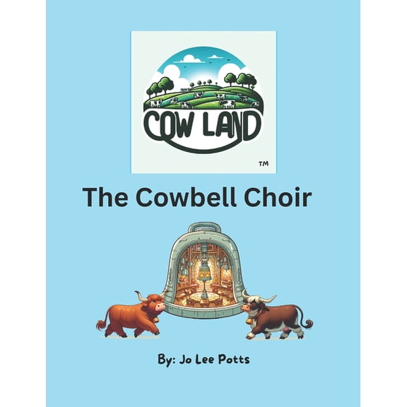 Cow Land The Cowbell Choir, (Paperback)