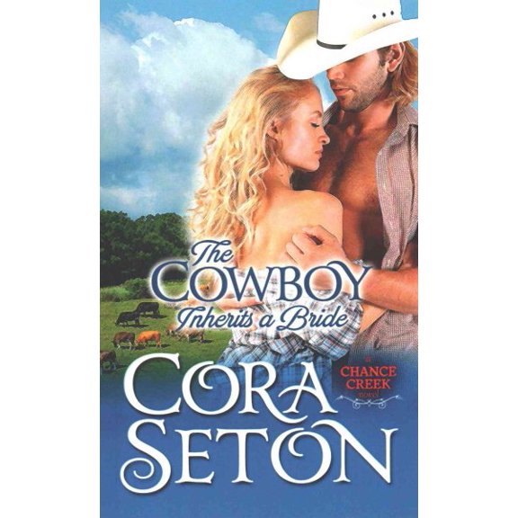 Cowboys of Chance Creek: The Cowboy Inherits a Bride (Paperback)