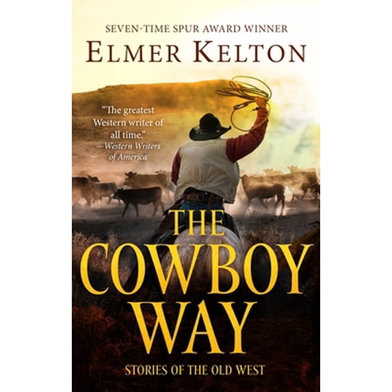 Pre-Owned The Cowboy Way: Stories of the Old West (Hardcover) 1250768950 9781250768957