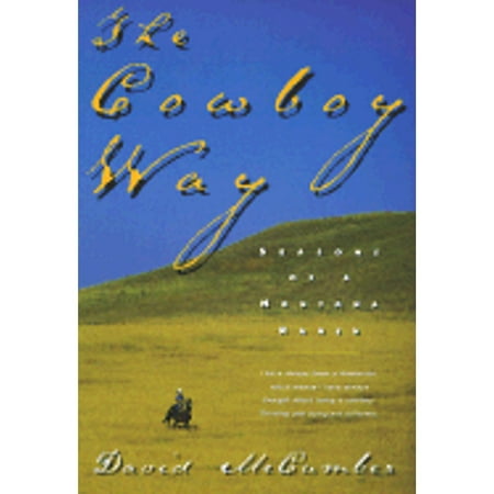The Cowboy Way : Seasons of a Montana Ranch 9780380973415