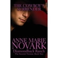thumbnail image 1 of The Diamondback Ranch Sweeter Version The Cowboy's Surrender: The Sweeter Version, Book 2, (Paperback), 1 of 1