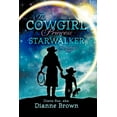 thumbnail image 1 of The Cowgirl Princess and Starwalker: My Mother's Story, (Paperback), 1 of 1