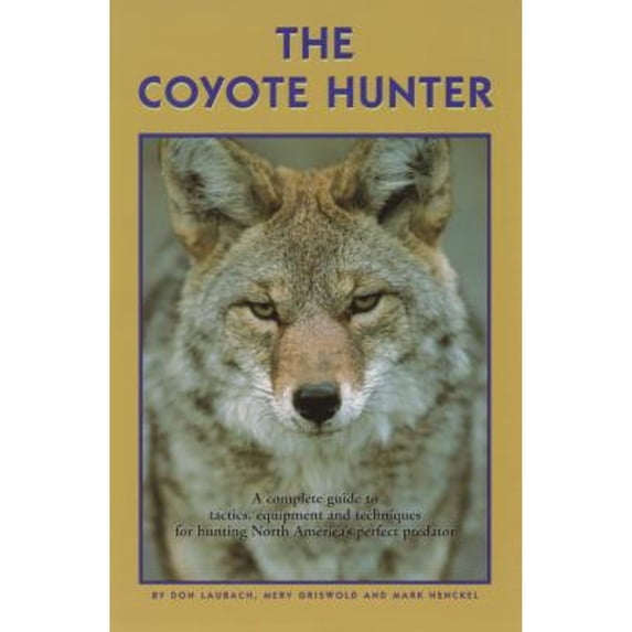 Pre-Owned The Coyote Hunter (Paperback) 1585920436 9781585920433