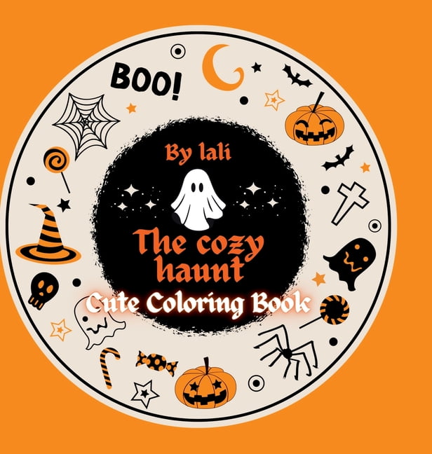 The Cozy Haunt: Cute Coloring Book: For Adult, (Hardcover)