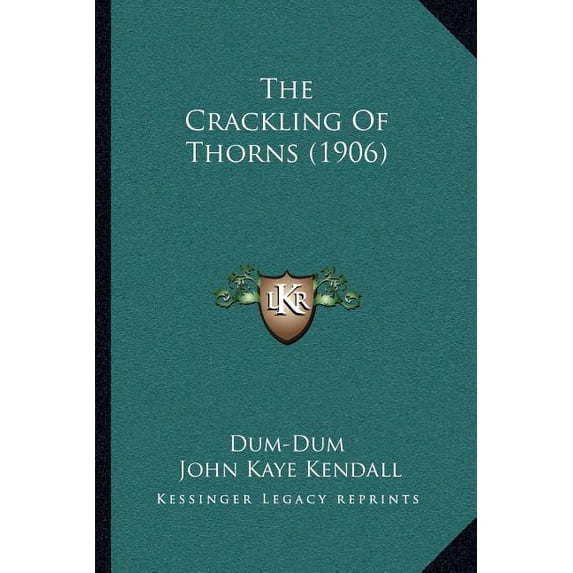 The Crackling Of Thorns (1906) (Paperback)