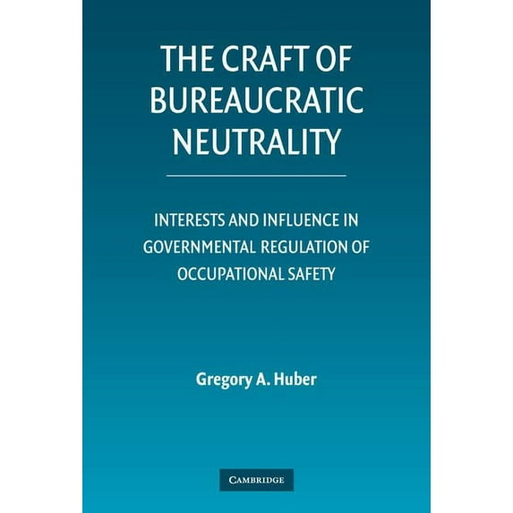 The Craft of Bureaucratic Neutrality, (Hardcover)