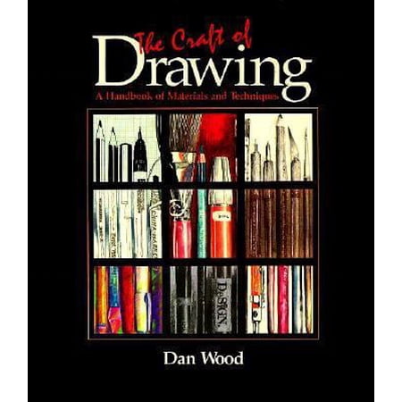 Pre-Owned Craft of Drawing: A Handbook of Materials and Techniques (Paperback) 0155155407 9780155155404