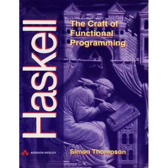 Pre-Owned Haskell: The Craft of Functional Programming (Paperback) 0201403579 9780201403572