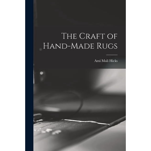 The Craft of Hand-made Rugs