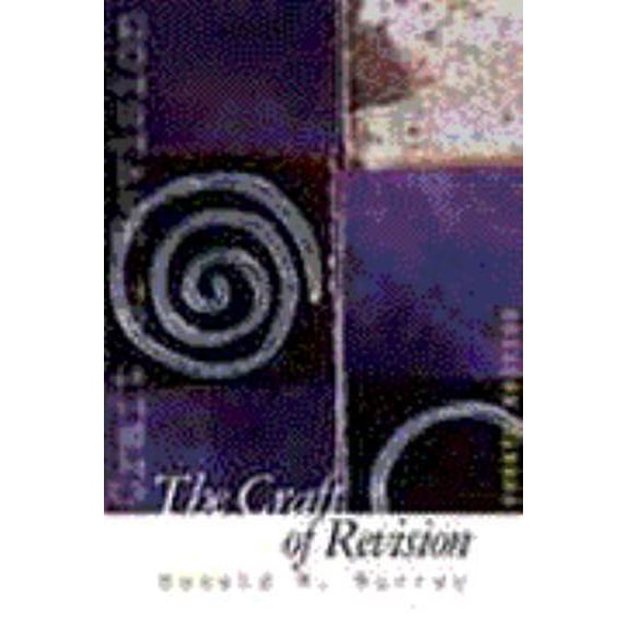 Pre-Owned The Craft of Revision (Paperback) 0155069551 9780155069558