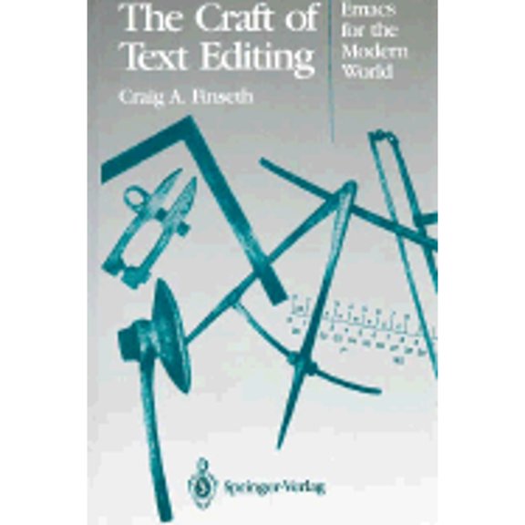 Pre-Owned The Craft of Text Editing: Emacs for the Modern World (Hardcover) 0387976167 9780387976167