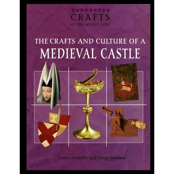 The Crafts and Culture of a Medieval Castle, (Paperback)