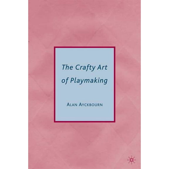 The Crafty Art of Playmaking, (Paperback)