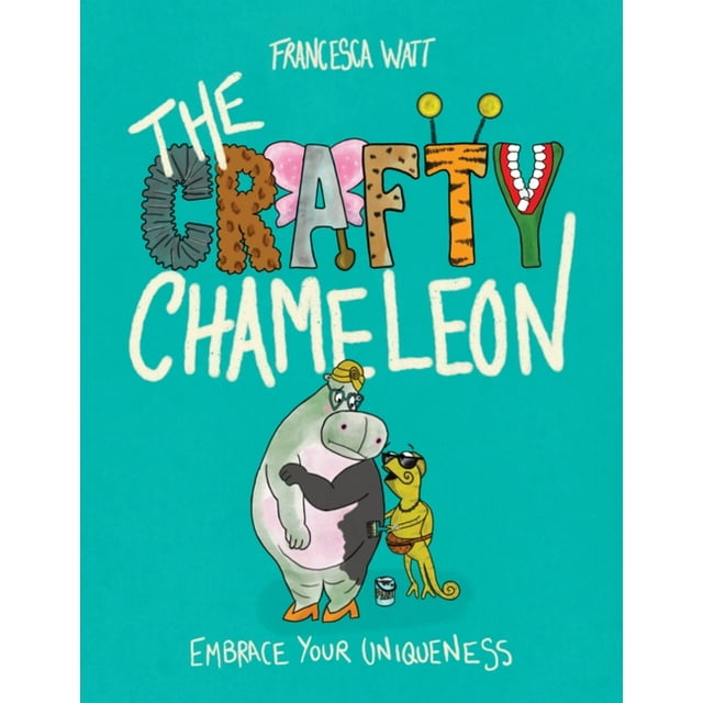 The Crafty Chameleon: Embrace Your Uniqueness!