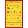 thumbnail image 1 of Pre-Owned The Craggy Hole in My Heart and the Cat Who Fixed It: Over the Edge and Back with My Dad, My Cat, and Me (Paperback) 1400083192 9781400083190, 1 of 1