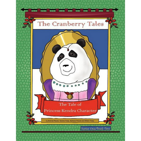 The Cranberry Tales: The Tale of Princess Kendra Character: The Tale of Princess Kendra Character