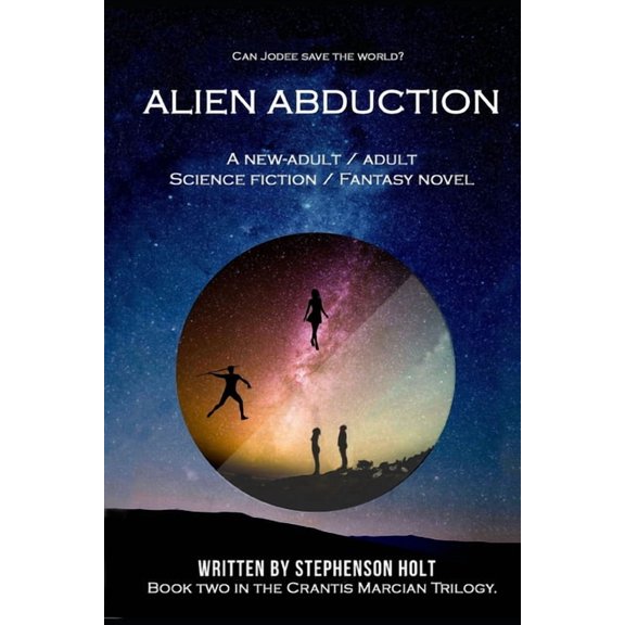 The Crantis Marcian Trilogy. Alien Abduction, Book 2, (Paperback)