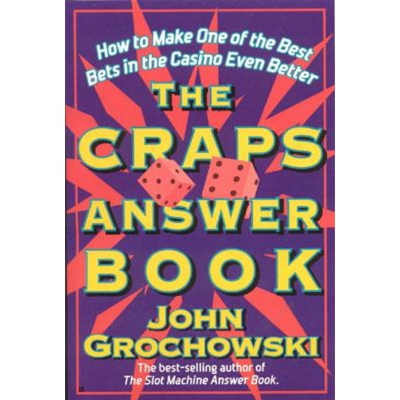 Pre-Owned The Craps Answer Book: How to Make One of the Best Bets in the Casino Even Better (Paperback) 1566251699 9781566251693