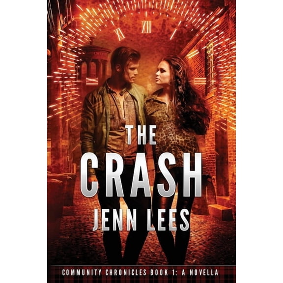 The Crash: Community Chronicles Book 1. A Novella, (Paperback)