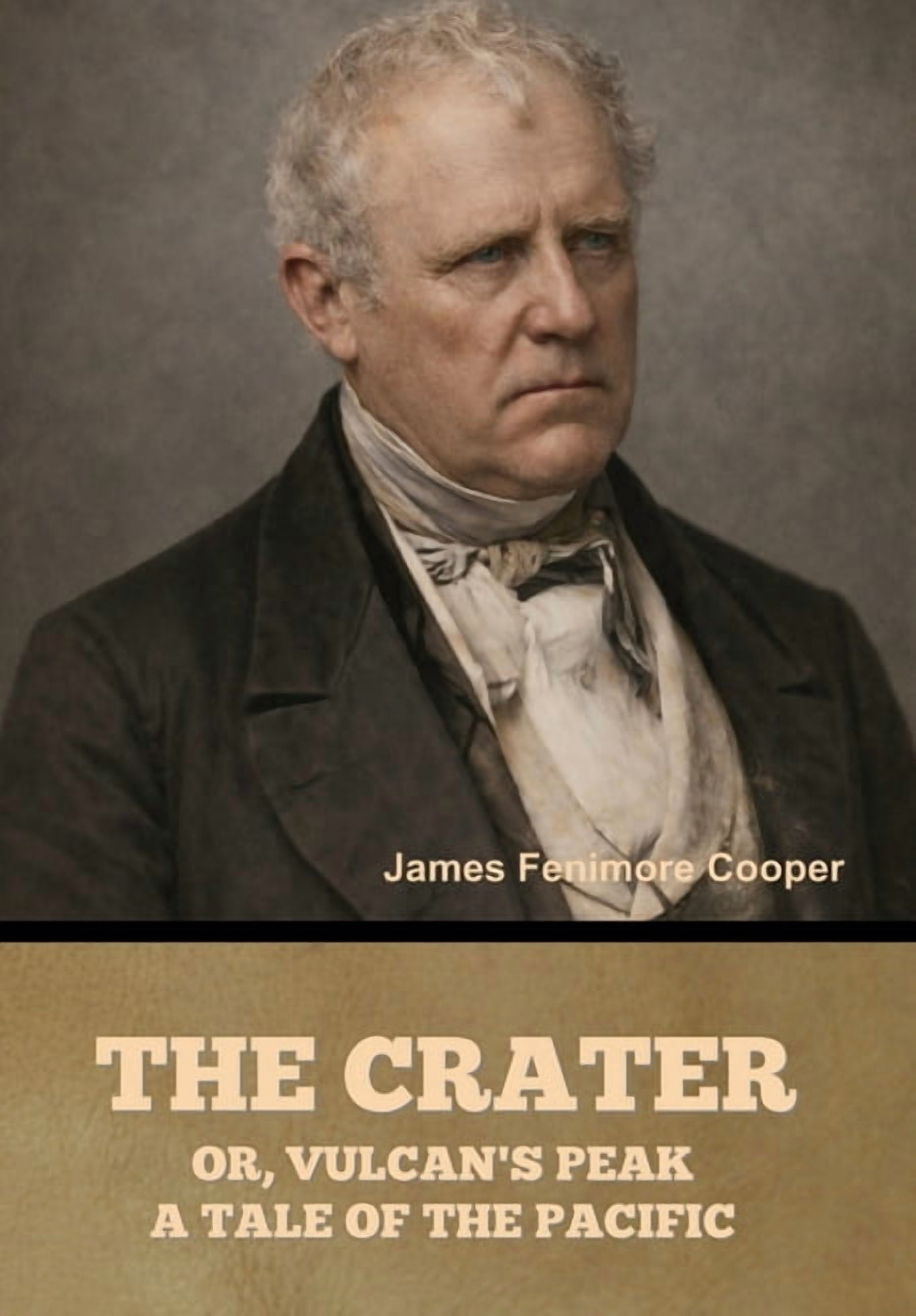 The Crater; Or, Vulcan's Peak: A Tale of the Pacific, (Hardcover)