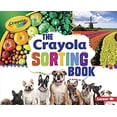 thumbnail image 1 of Pre-Owned The Crayola (R) Sorting Book (Library Binding) 1512432865 9781512432862, 1 of 1