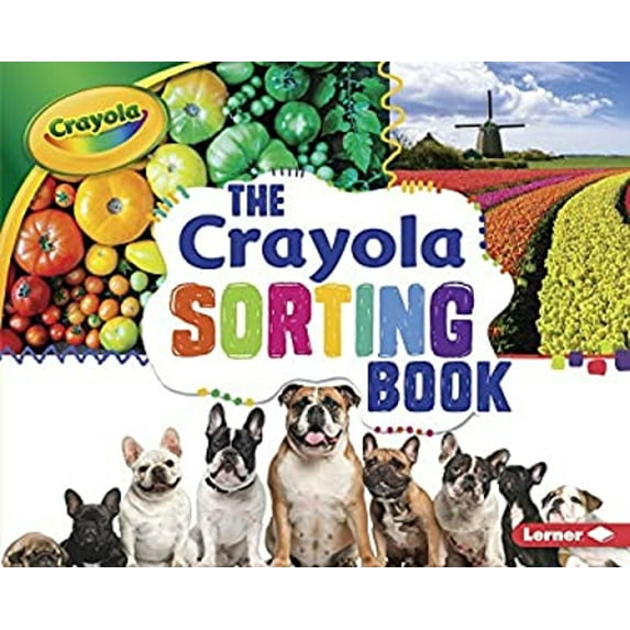 Pre-Owned The Crayola (R) Sorting Book (Library Binding) 1512432865 9781512432862