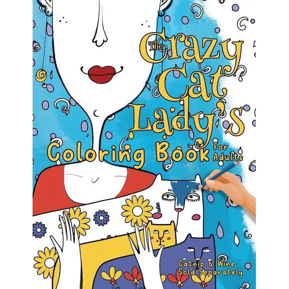 The Crazy Cat Lady Activity Book The Crazy Cat Lady's Coloring Book for Adults: A Fun, Diverse Cat Lovers Coloring Book for Relaxation, Stress Relief and, (Paperback)