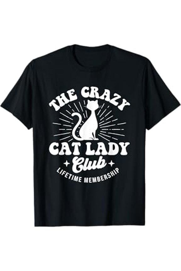 The Crazy Cat Lady Club Cat Lover Kitten Owner Kitty T-Shirt