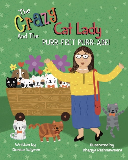 The Crazy Cat Lady and the Purr-fect Purr-ade, (Paperback)