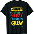 thumbnail image 1 of The Crazy Cousin Crew Member Of The Crazy Cousin Crew T-Shirt, 1 of 4