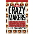 thumbnail image 1 of Pre-Owned The Crazy Makers: How the Food Industry Is Destroying Our Brains and Harming Our Children (Paperback) 1585426261 9781585426263, 1 of 1