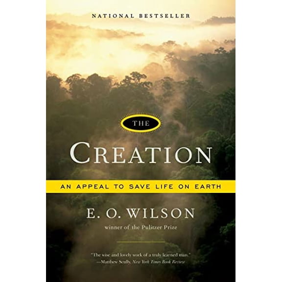 Pre-Owned The Creation: An Appeal to Save Life on Earth (Paperback) 0393330486 9780393330489