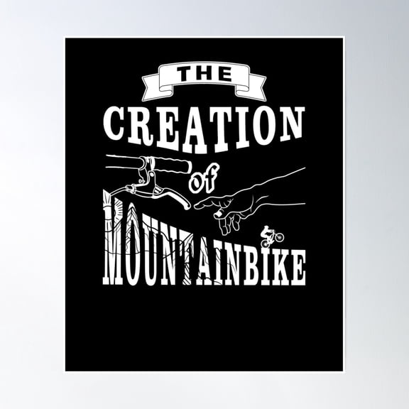The Creation Of Mountain Biking Mtb Rider Adam Poster Wall Art, Modern Wall Decor, 8x12 UNFRAMED