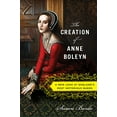 thumbnail image 1 of Pre-Owned The Creation of Anne Boleyn: A New Look at England’s Most Notorious Queen (Hardcover) 0547328184 9780547328188, 1 of 1
