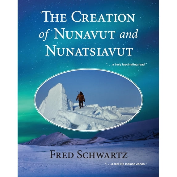 The Creation of Nunavut and Nunatsiavut, (Paperback)
