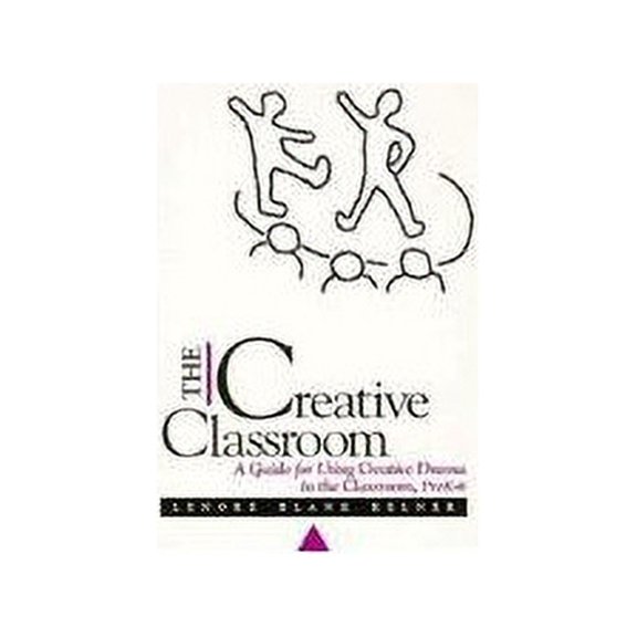 Pre-Owned The Creative Classroom: A Guide for Using Creative Drama in the Classroom, Prek-6 (Paperback) 0435086286 9780435086282