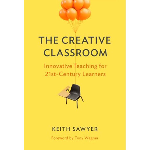 Pre-Owned The Creative Classroom: Innovative Teaching for 21st-Century Learners Paperback
