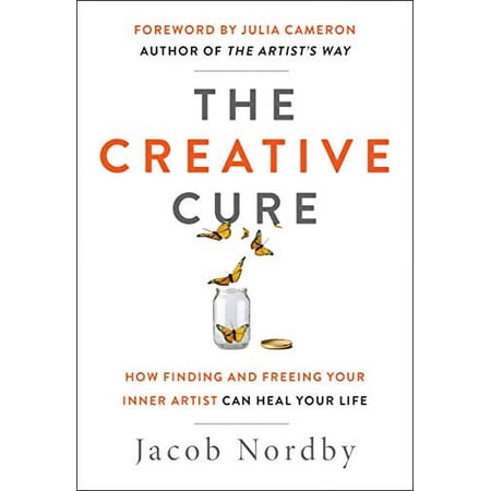 Pre-Owned The Creative Cure: How Finding and Freeing Your Inner Artist Can Heal Your Life (Paperback) 195025304X 9781950253043