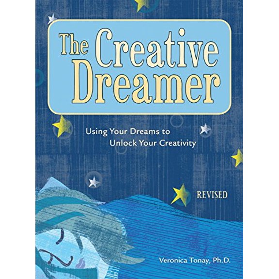 Pre-Owned The Creative Dreamer: Using Your Dreams to Unlock Your Creativity (Paperback) 1587612682 9781587612688
