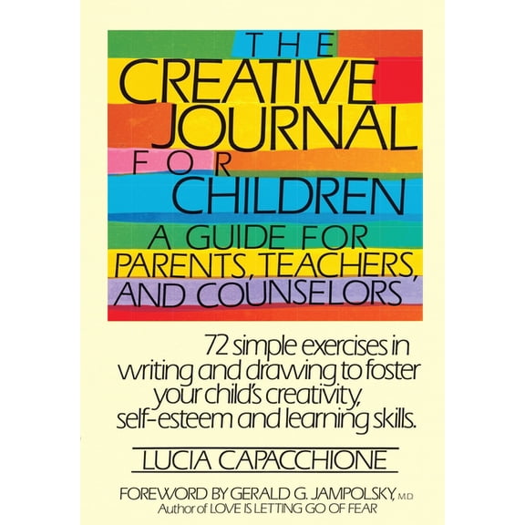 The Creative Journal for Children : A Guide for Parents, Teachers and Counselors (Paperback)