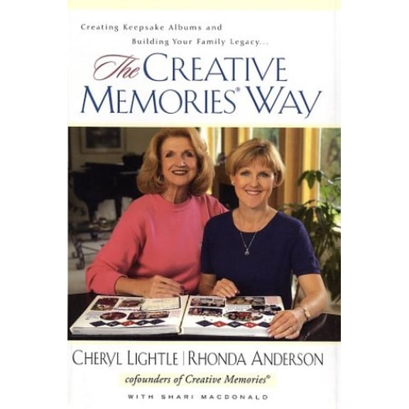 Pre-Owned The Creative Memories Way (Hardcover) 1578564816 9781578564811