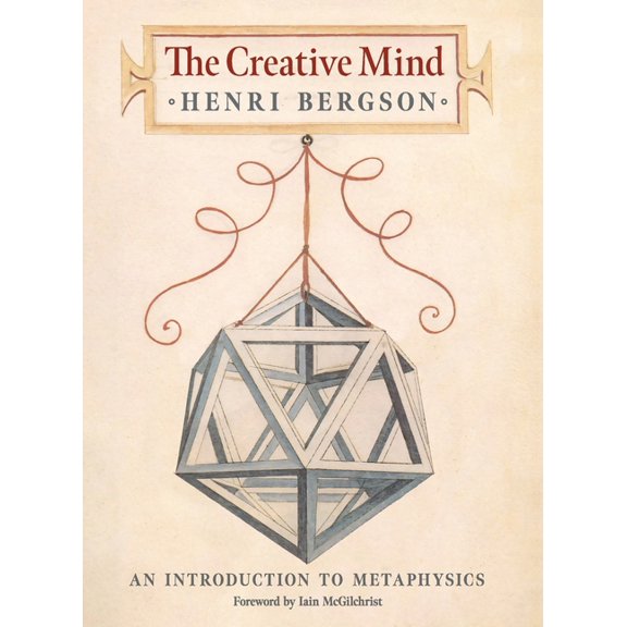 The Creative Mind: An Introduction to Metaphysics, (Hardcover)