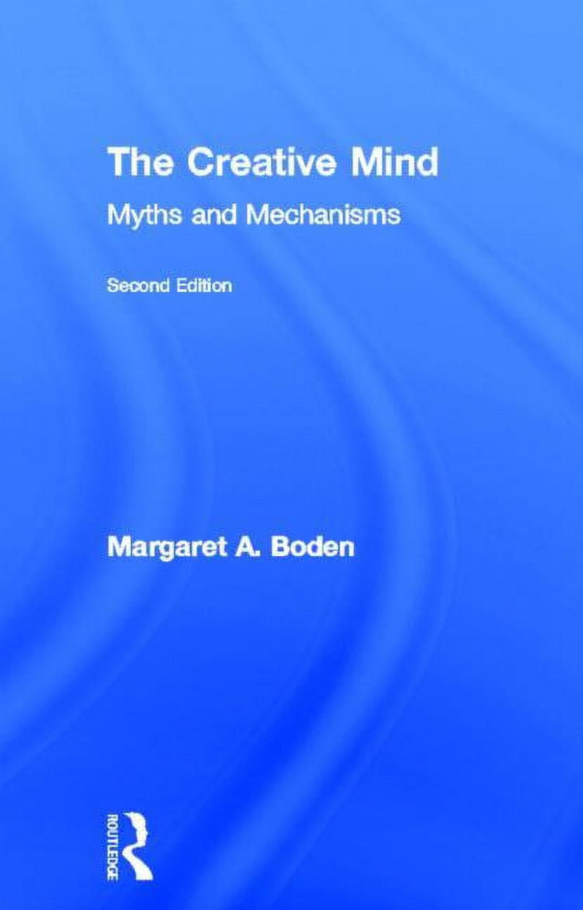 The Creative Mind: Myths and Mechanisms, (Hardcover) - Walmart.com