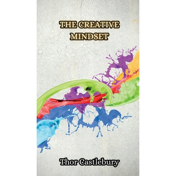 The Creative Mindset, (Hardcover)