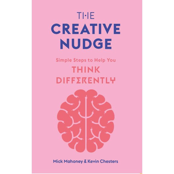 Pre-Owned The Creative Nudge: Simple Steps to Help You Think Differently (Paperback) 1786279002 9781786279002