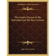 The Creative Process In The Individual And The Dore Lectures Paperback